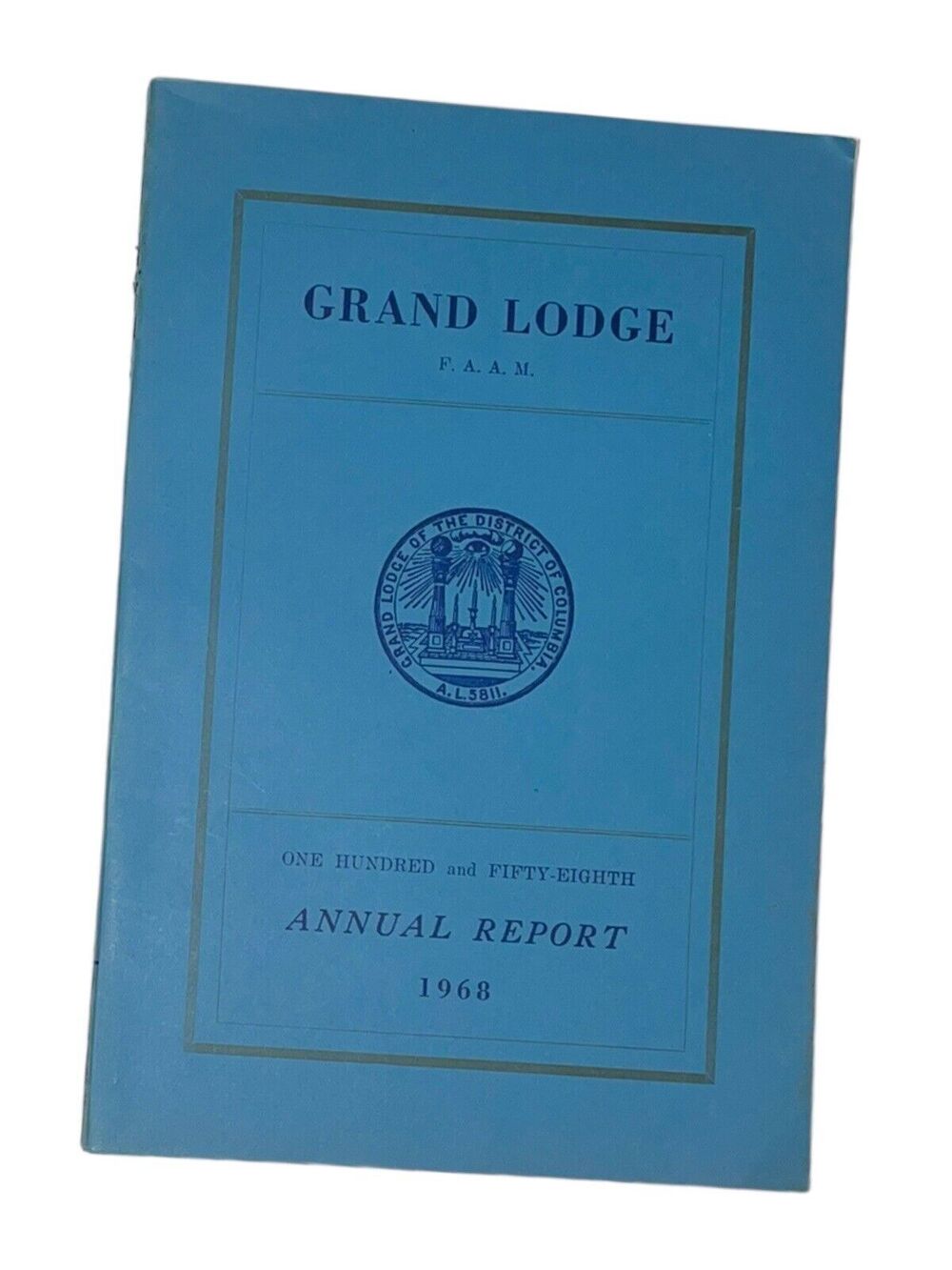 Grand Lodge F.A.A.M. 1968 Annual Report VINTAGE District of Columbia Freemasonry